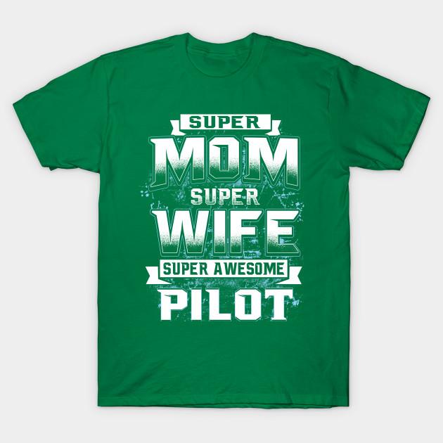 

Unisex Fashion TShirt Super Mom Super Wife Super Awesome Pilot Print TShirt Plus Size S-5XL T-Shirt 100%Cotton Tops O Neck Short Sleeve Tees 4XL зелений