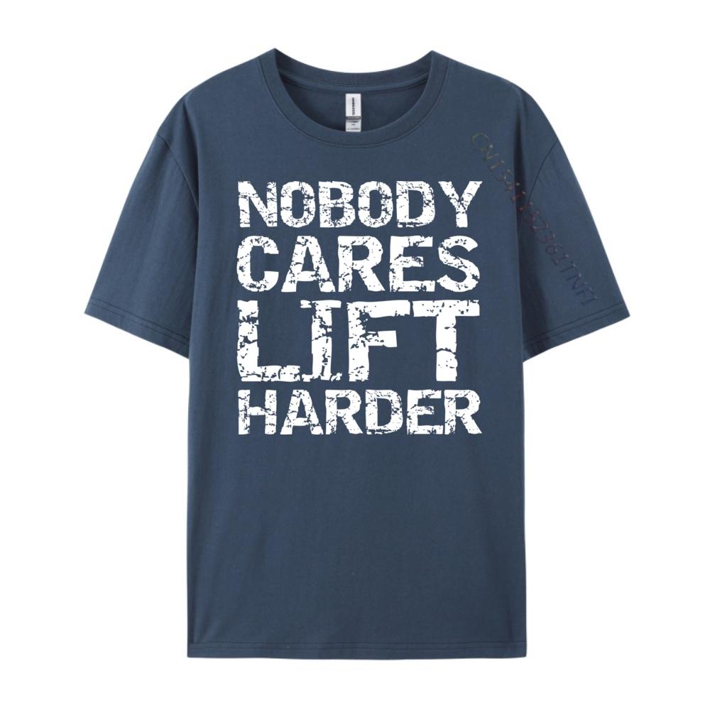 Nobody Cares Lift Harder Hoodie For Men Weight Lifting Graphic T Shirts High Quality Mens TShirt Casual