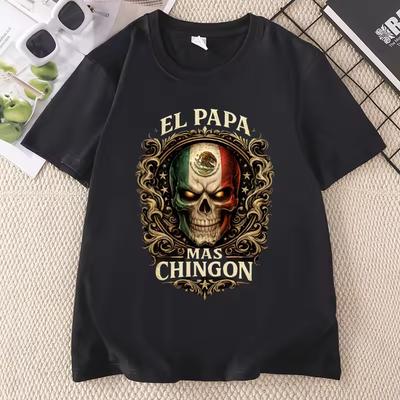 El Papa Mas Chingon Graphic T Shirts Mexican Skull Flag Design Cotton T Shirt Men Women Printed Round Neck Short Sleeve Soft