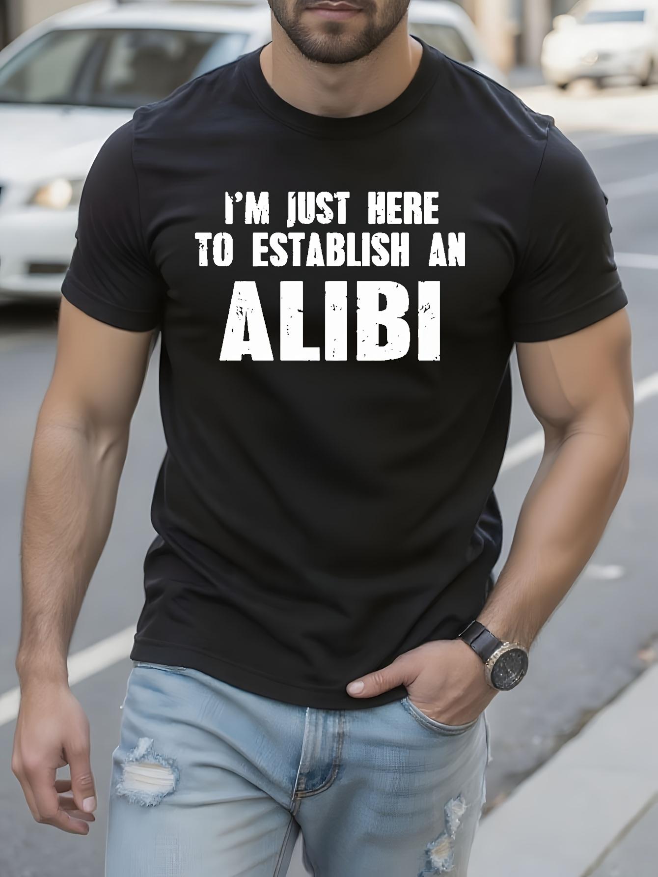 Funny Graphic Tshirt - I m Just Here to Establish An Alii... XXL