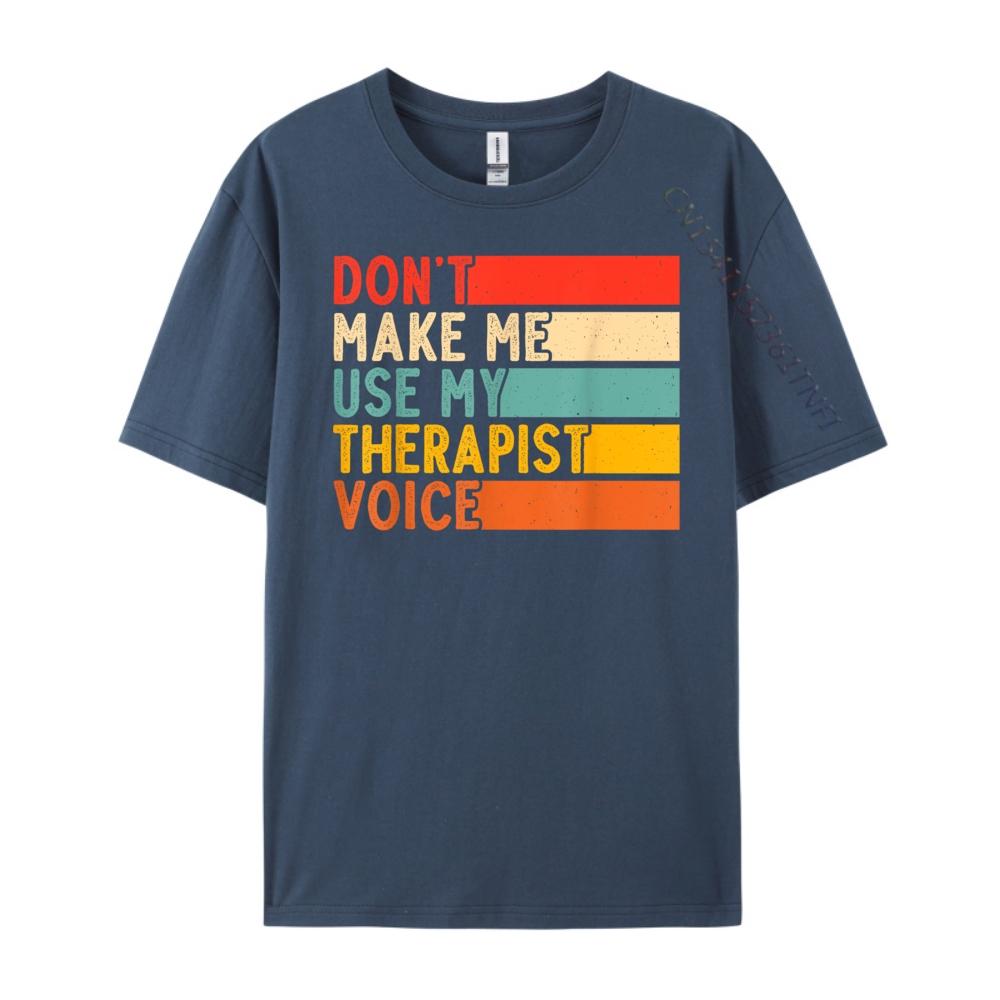 Funny Therapist Design for men women Therapist Streetwear T Shirt Valentines Day Gift TShirt for Men