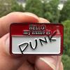 "Hello My Name Is Punk" Enamel Lapel Pin Brooch Clothes Backpacks Accessories Halloween Gift for Friend