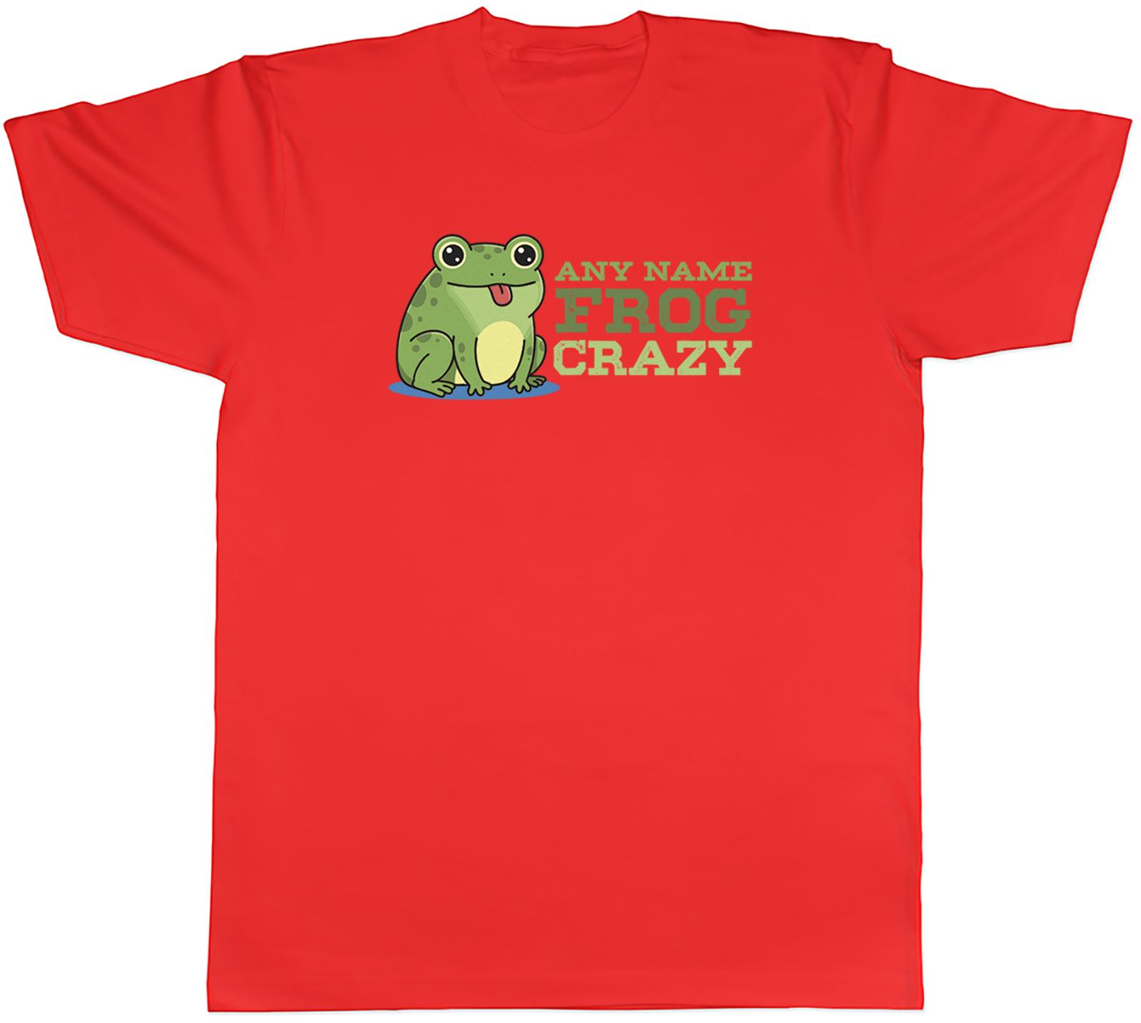 Personalised Any Name is Frog Crazy Unisexs TShirt Tee Gift Top S