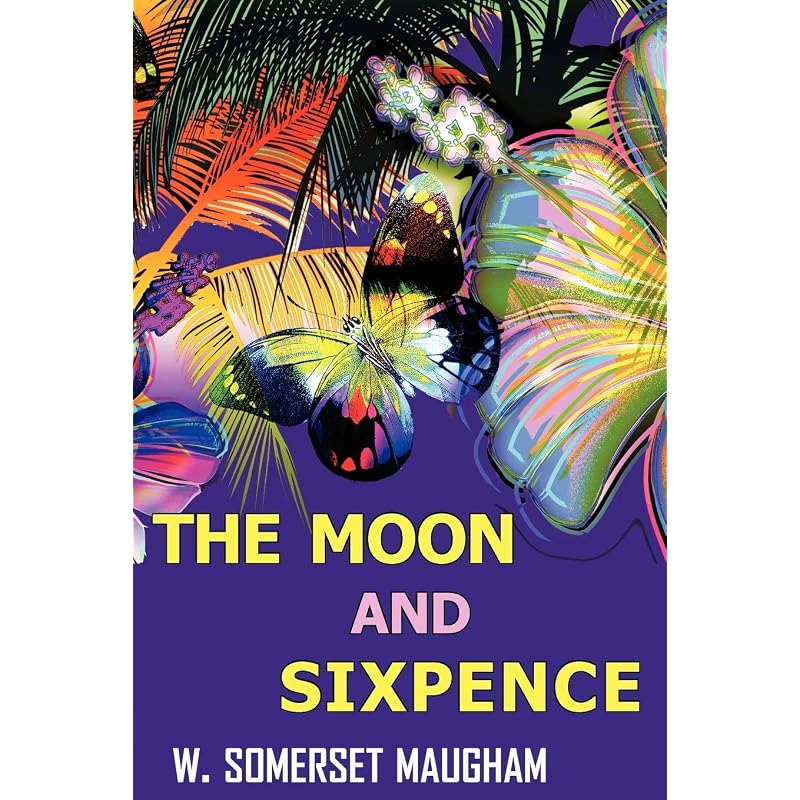 The Moon and Sixpence I confess that when first I made acquaintance