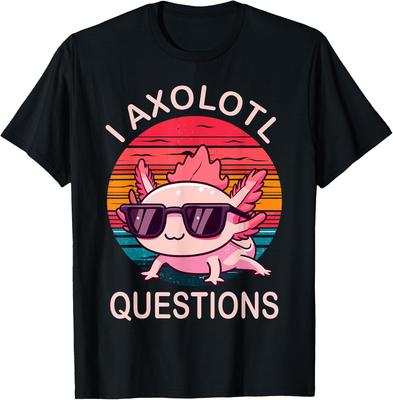 Funny I Axolotl Questions Gifts Axolotl Wearing a Sunglasses T-Shirt Mens Womens Tees Top