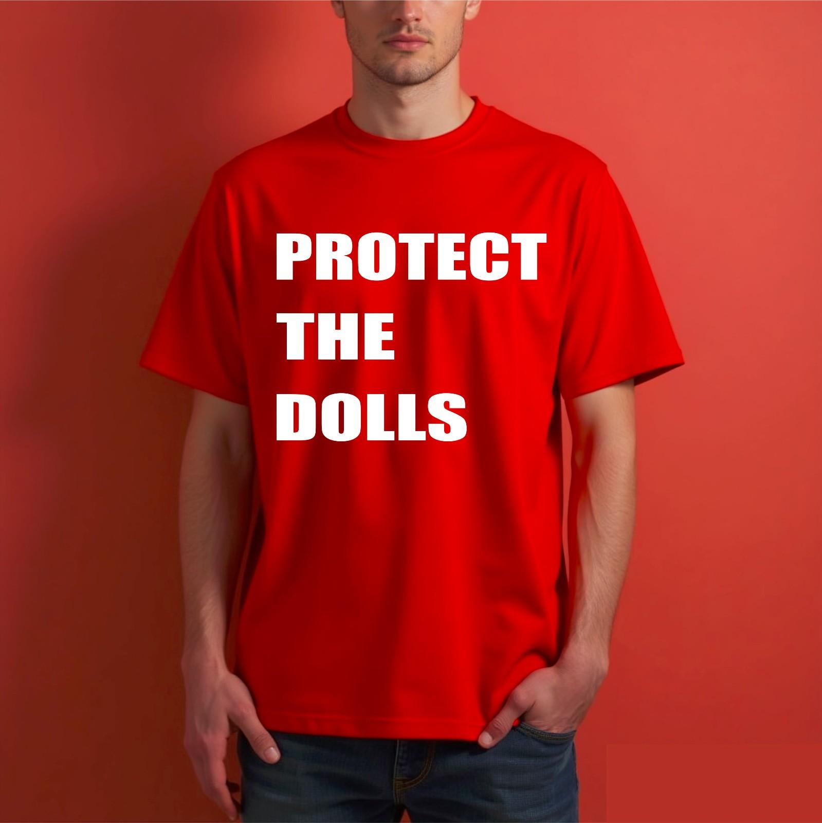 Protect The Dolls T-Shirt Human Rights Shirt Save The Dolls Feminism Activist XXL