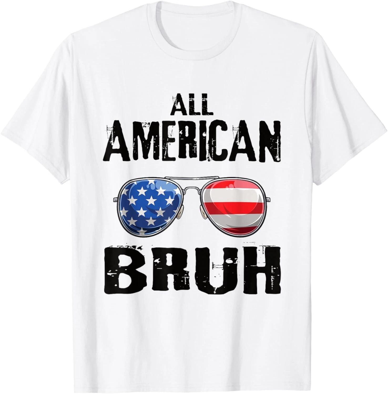 

All American Bruh 4th Of July Boys Patriotic Gift Unisex T-Shirt 2XL