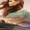 Wings of the Wind by Connilyn Cossette Paperback Book 9780764218224