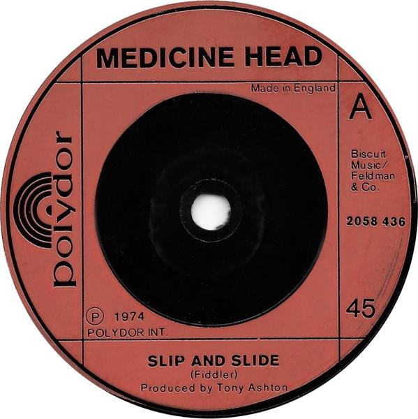 

7inch Record MEDICINE HEAD - Slip And Slide 2058436 Polydor 1974 UK Rock Used