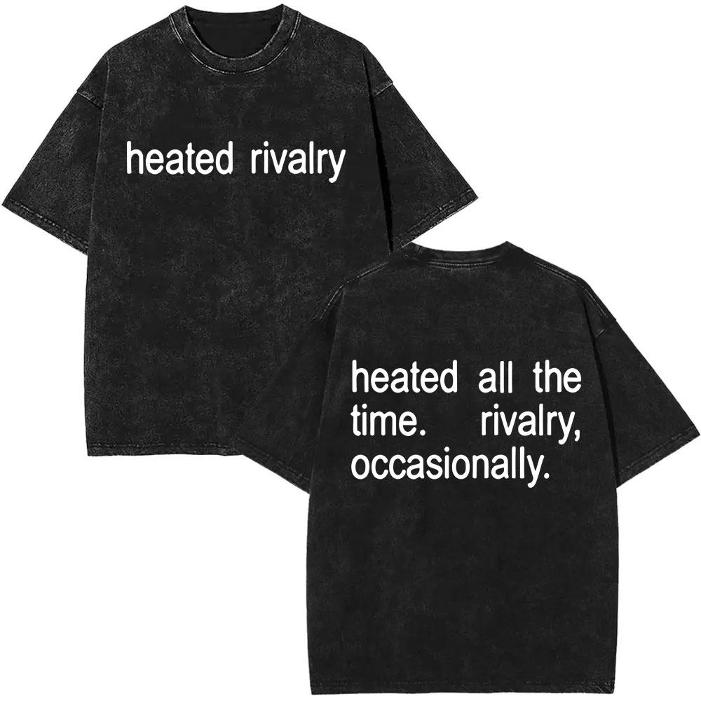 Heated Rivalry Heated All The Time Vintage Washed Tshirt Men Women Fashion Oversized Short Sleeve Tees Male Cotton T Shirt