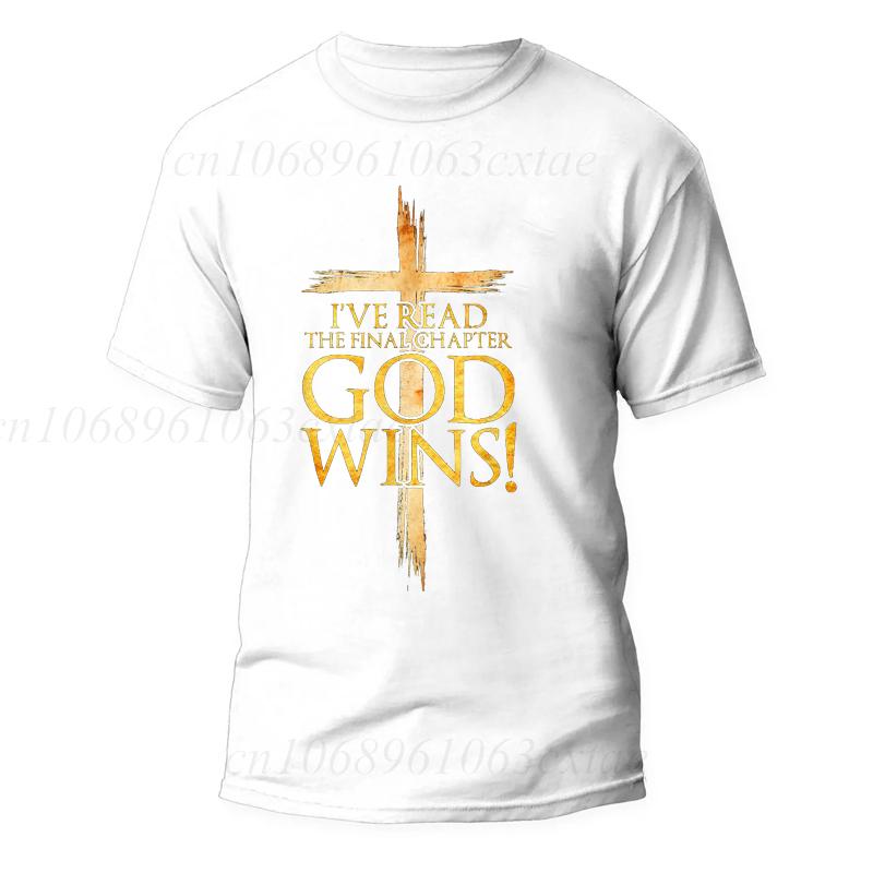 I've Read The Final Chapter God Wins Christian Faith Cross T-Shirt Men Fashion Women's Tshirts Streetwear Tee Casual Camisetas
