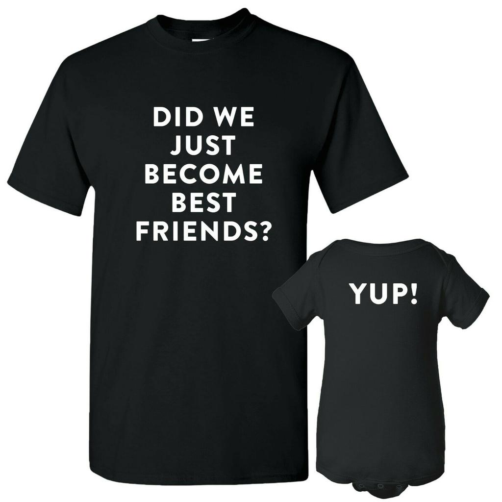 Did We Just Become Best Friends? Yup Adult Infant Bodysuit Bundle Unisex T-shirts
