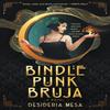Bindle Punk Bruja by Desideria Mesa Paperback Book 9780063056084