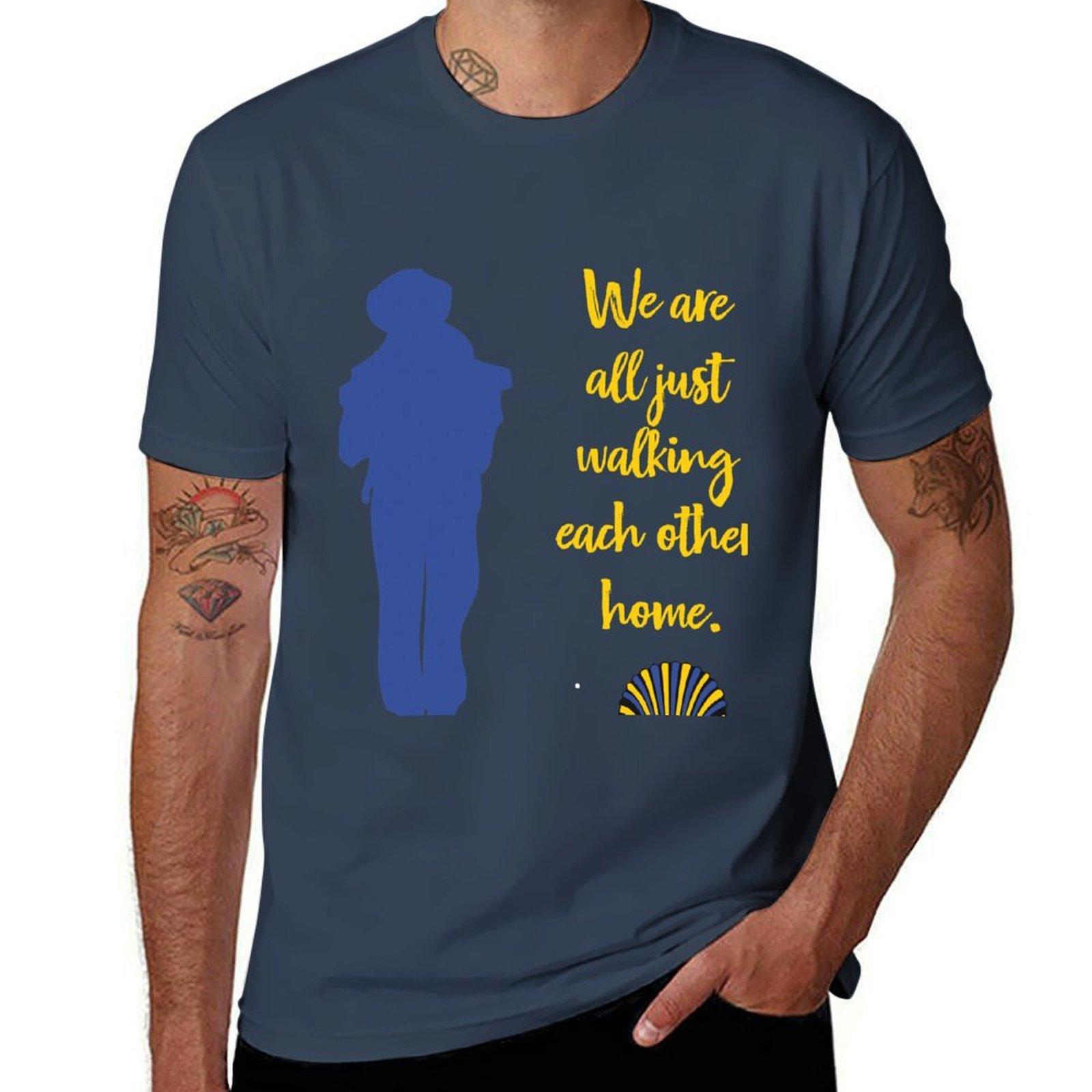 We Are All Just Walking Each Other Home Tshirt Large Size Casual Tee Shirt S