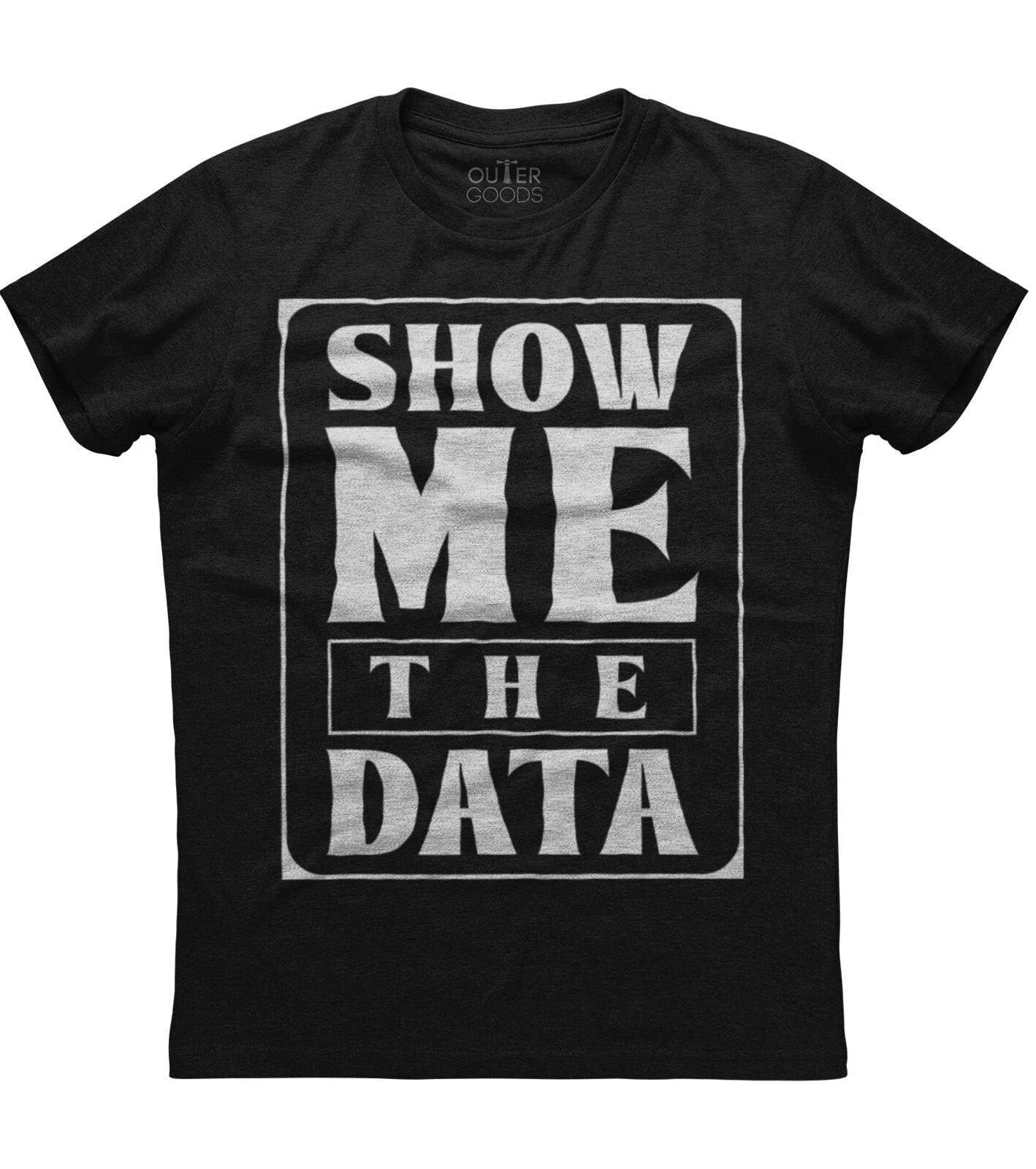 Show Me The Data School Psychologist Gift Mens Short Sleeve Cotton Black T-shirt L