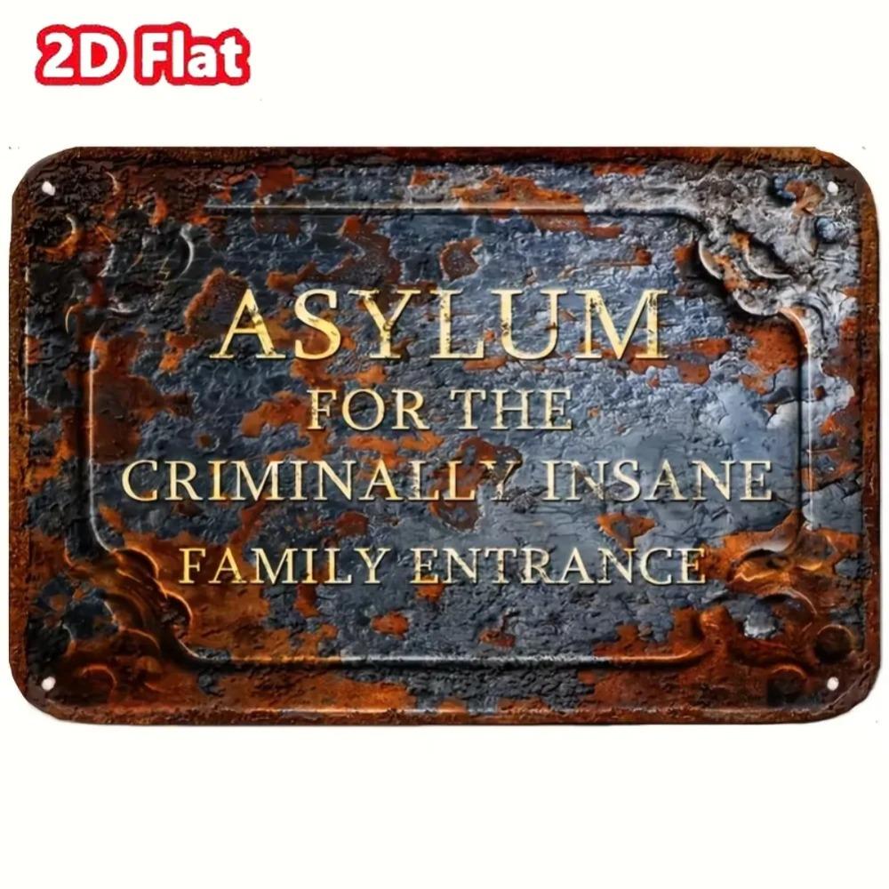 "Asylum for Criminally Insane - Family Entrance" Vintage Metal Sign, Spooky Outdoor Decor & Unconventional Present