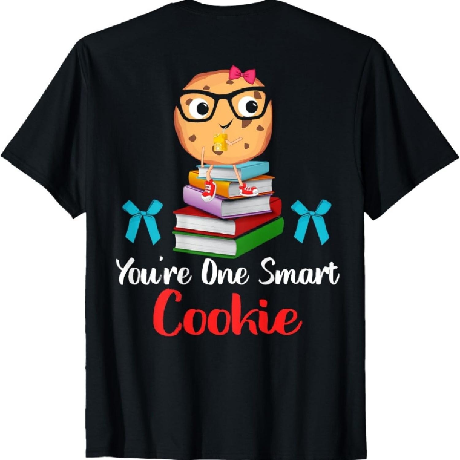 

Backprint You are one smart cookie T-Shirt XXXXXL