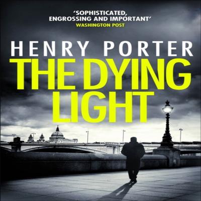 The Dying Light por Henry Porter Livro de Bolso 9781787479470
