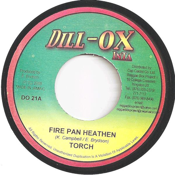 

7inch Record TORCH / MIX BLESSINGS BAND - Fire Pan Heathen DO21 Dill-Ox Inta 2008 Jamaica Reggae, Ska & Dub Used