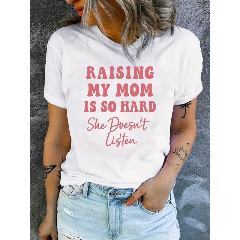 Women Funny Raising My Mom Is Hard T-Shirt Black Pink Lettering Crew Neck Sassy Humorous Gift Spring Summer Fall Casual Top S