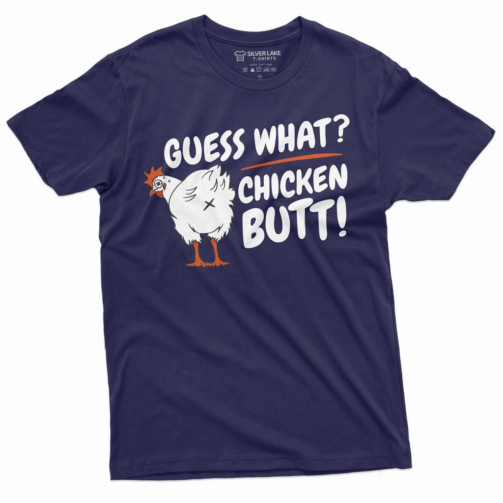 Men's Funny Guess What T-shirt Chicken Butt Humorous Birthday Gift Tee