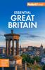 The Fodor's Essential Great Britain : with the Best of England, Scotland & Wales Book
