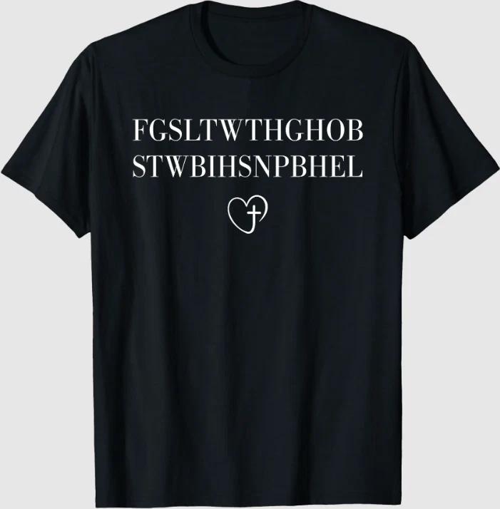 for God So Loved The World FGSLTWTHGOB Faith Christian T-Shirt 4XL