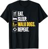Funny Dog Waking Design For Dog Walker Men Women Pet Walker Gift Unisex T-Shirt