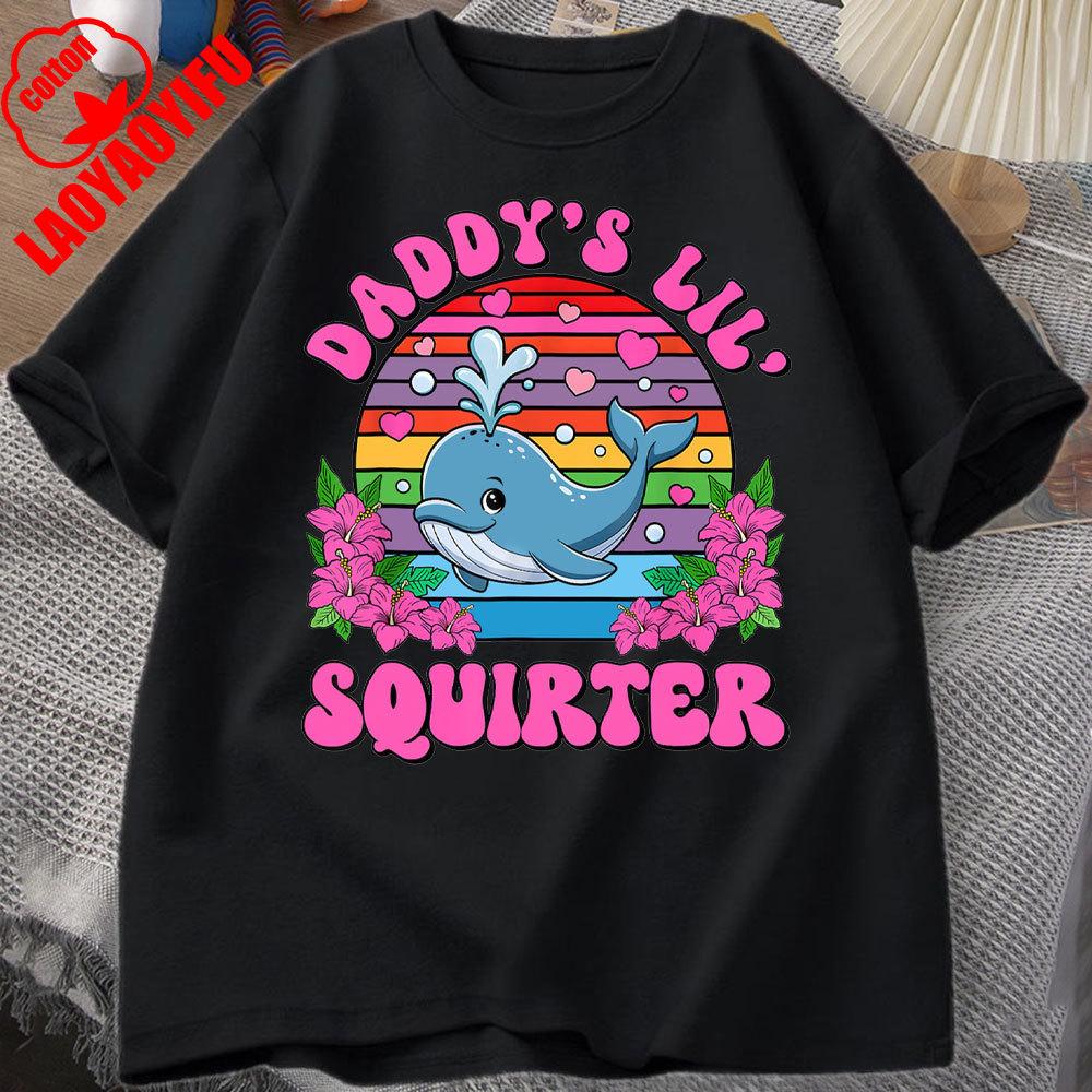 Daddy's Lil Squirter Shirt Inappropriate Tee Exchange Funny Bachelorette Party Gift Meme Shirt Girls Trip Adult Humor Tee