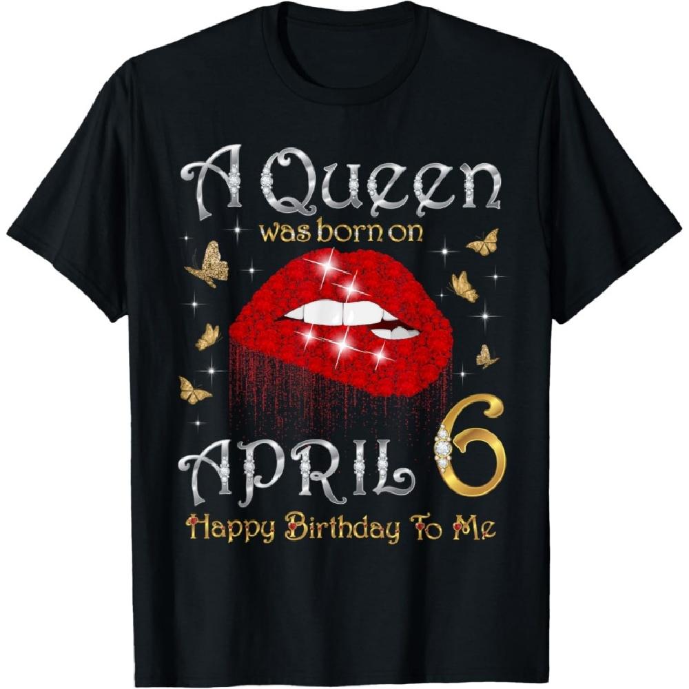 

A Queen Was Born on April 6, 6th April Queen Birthday T-Shirt XXXXXL чёрный