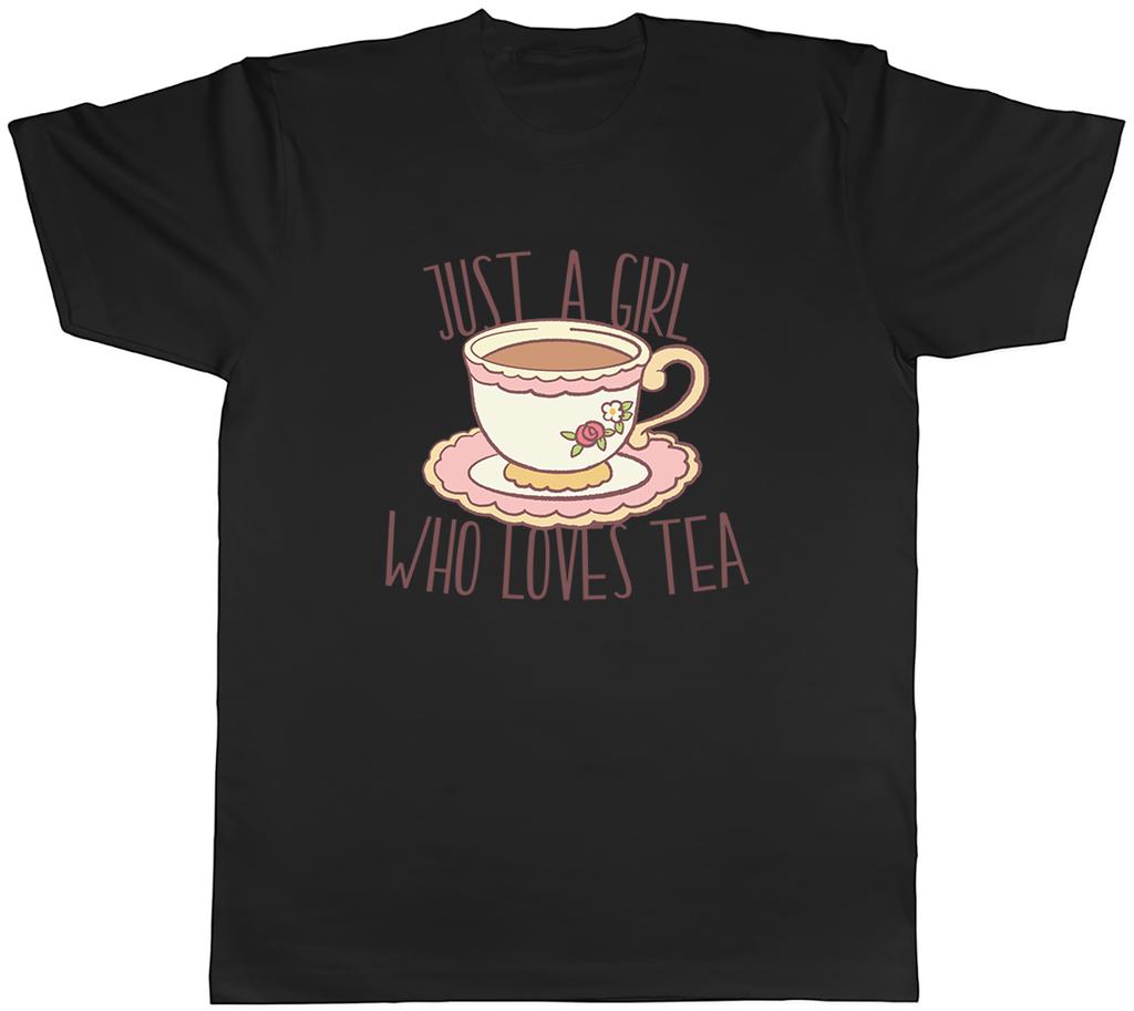 Just a Girl Who Loves Tea Unisexs TShirt Tee Gift Top