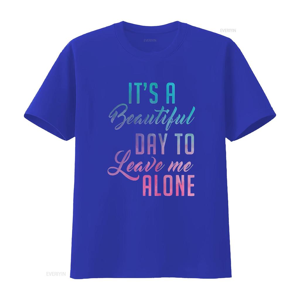 Womens Leave Me Alone It a Beautiful Day To T Shirt Vintage Washed Stylish Soft Graphic Unisex Fashion Slightly