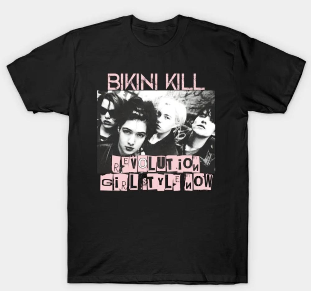 

Bikini Kill Revolution Girl Style T-Shirt Gift For Fans Unisex All Size Unisex T-Shirt XXXXL