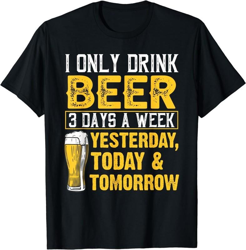 Funny Design I Only Drink Beer 3 Days A Week Unisex T-Shirt S разноцветный