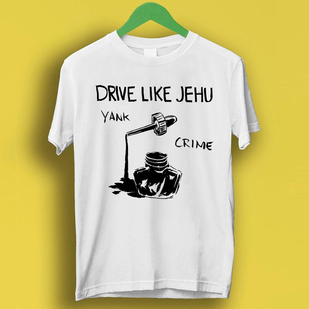 

Drive Like Jehu Yank Crime Punk Rock Retro Music Top Tee T Shirt P2201 4XL