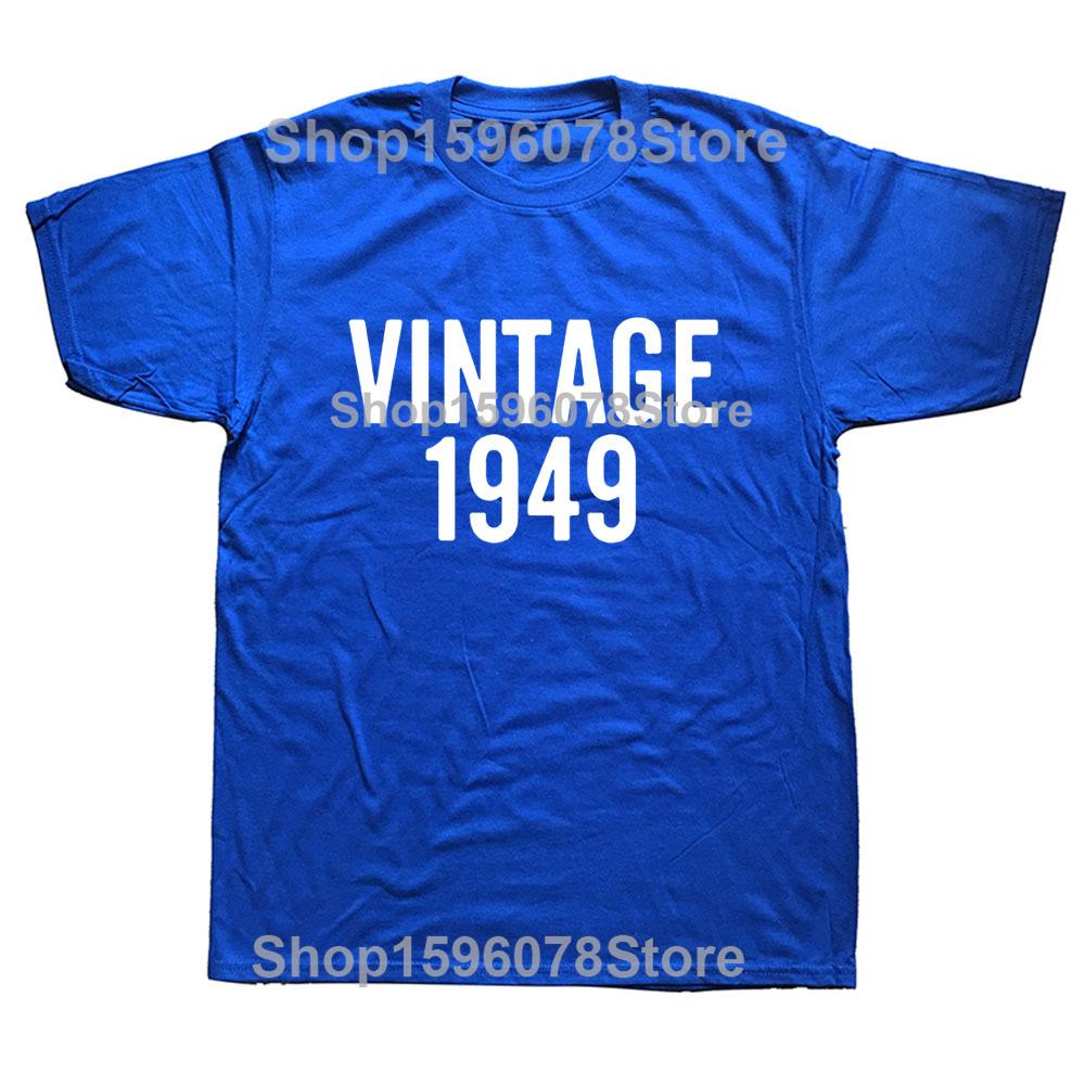 Vintage 1949 Birthday Funny Unisex Graphic Fashion New Cotton Short Sleeve T Shirts O-Neck Harajuku T-shirt