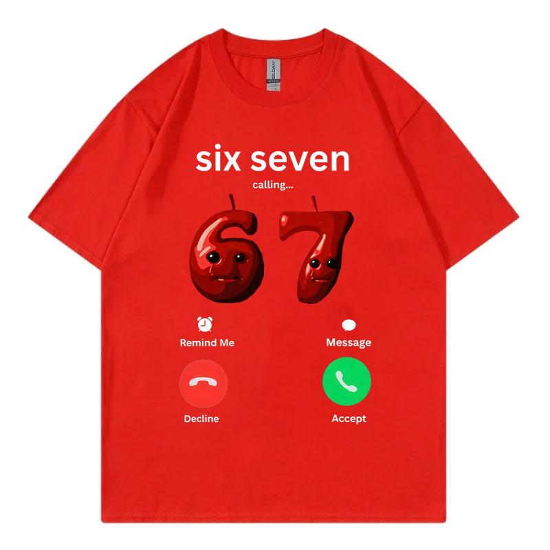

67 Is Calling Funny Meme Tshirt Men Women High Quality Fashion Oversized Tshirts Summer Casual Cotton Short Sleeve T Shirts S