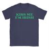 Kiss Me Im Irish  St Patricks Day Irish TShirt Beach Cotton TShirts For Unisex Fashion Casual Tshirt Short Sleeve Awesome Clothes