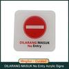 DILARANG MASUK No Entry Signs Indicator Plaque Signage Acrylic Signs Plate Sticker Public Place Wall Stickers for Hotel Shoppe
