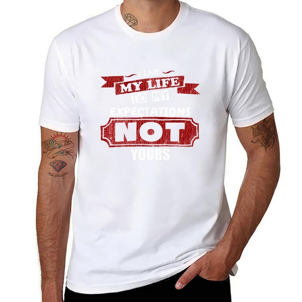 I Live My Life To My Expectations Funny Saying Tshirt Casual Pattern Print Tee Shirt