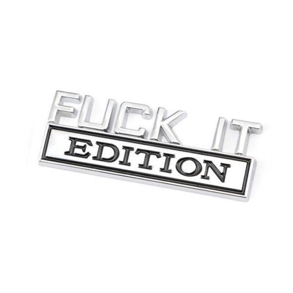 Fuck IT Edition Auto Emblem Badge Aufkleber Metall - Edles 3D Metall-Logo Für Karosserie