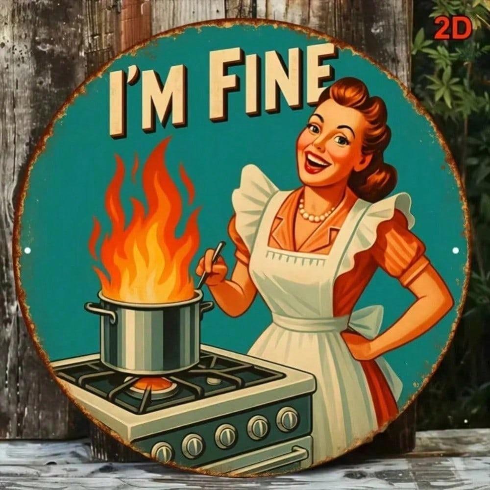 Vintage I'M FINE Retro 1950er Hausfrau Küche Wanddeko Schild Lustig 2D Metall Kunstdruck Für Café Restaurant Einfach Aufhängen