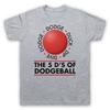 Dodgeball The 5 D's Dodge Duck Dip Dive Men's & Women's T-Shirt