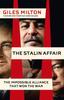 The The Stalin Affair : The Impossible Alliance That Won the War Book