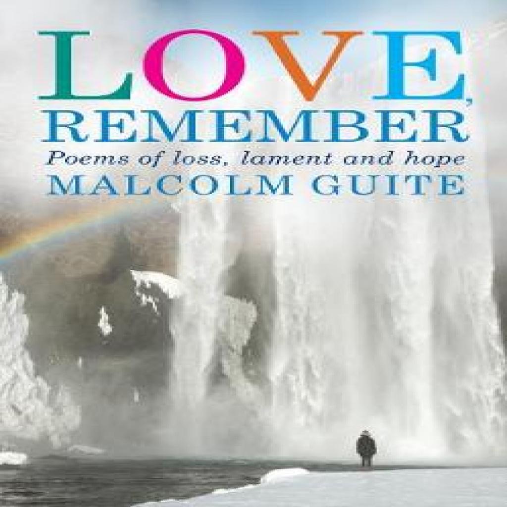 Love Remember by Malcolm Guite Paperback Book 9781786220011