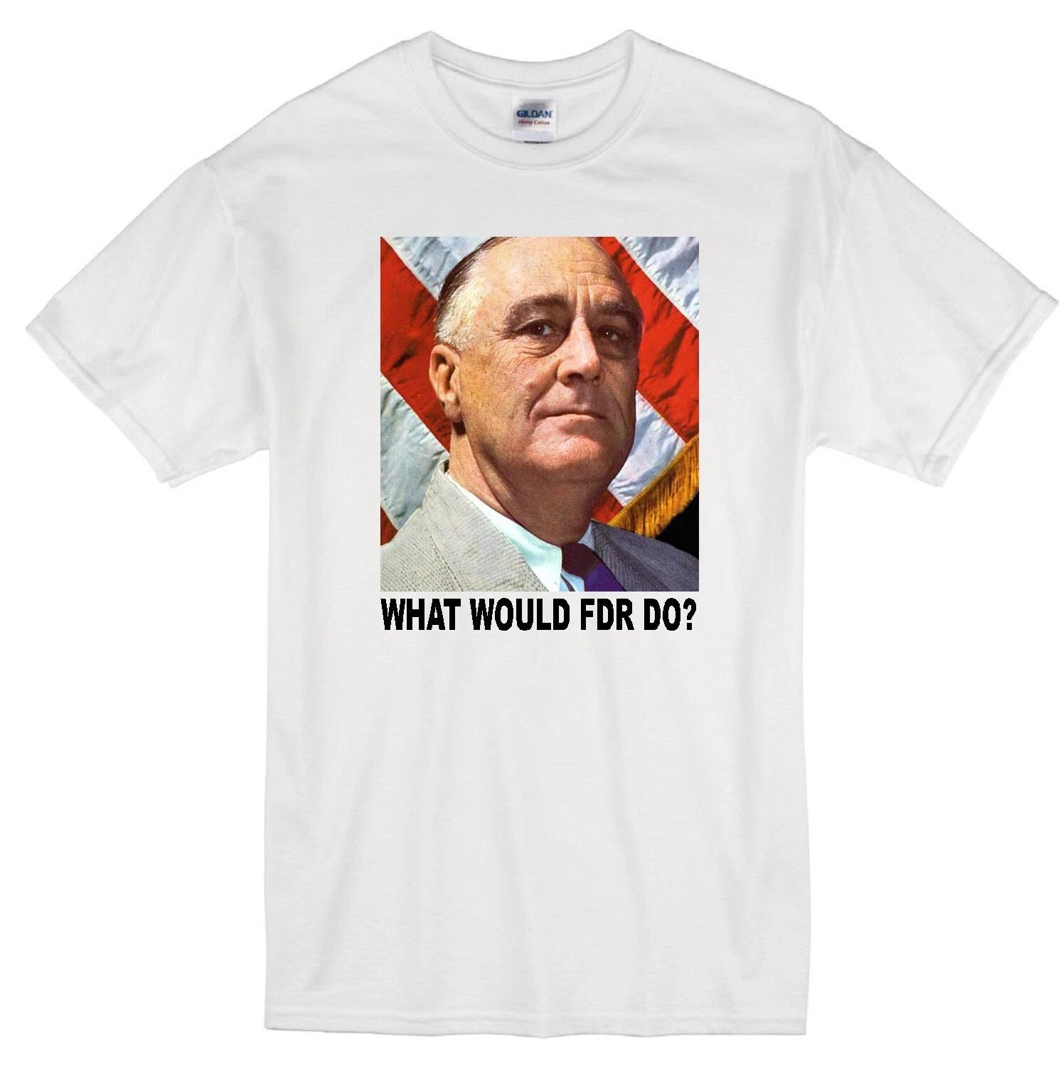 FDR WWD? FRANKLIN DELANO ROOSEVELT DEMOCRAT PRESIDENT WORLD WAR 2 WHITE T-shirt XL