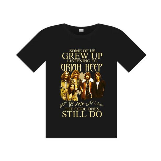 Some of Us Grew Up Listening to Uriah Heep T-Shirt Unisex T-Shirt XXXL