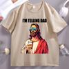 Funny Jesus T Shirt I'm Telling Dad T-shirt Father's Day Clothes Religious Dad Gift Christian Dad's Birthday Tee Streetwear Tops