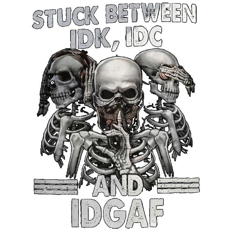 Black T Shirt with Skulls and Text Stuck Between Idk Idc and Idgaf Graphic Design for Casual Wear Streetwear Fashion