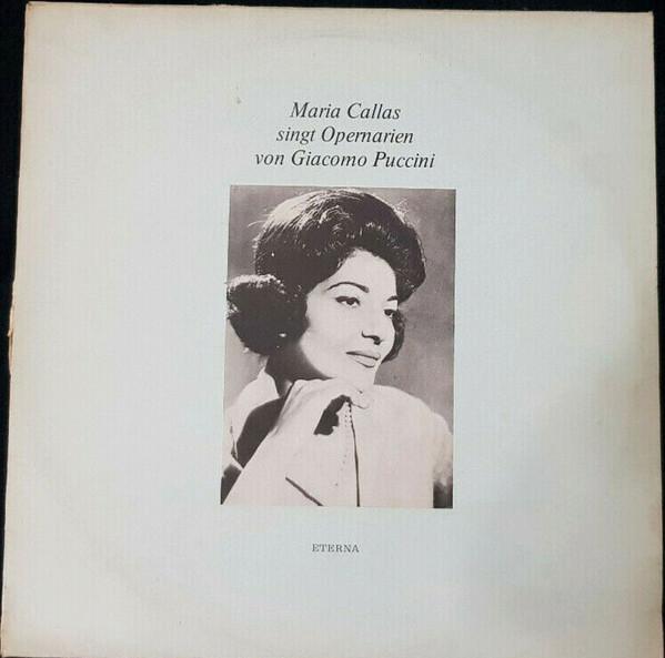

LP Record MARIA CALLAS GIACOMO PUCCINI Maria Callas Singt Opernarien Von G 820562 Eterna 1980 German Dem Classical Used